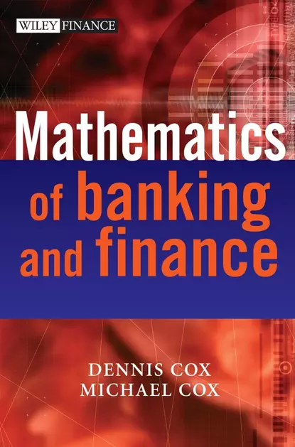 Обложка книги The Mathematics of Banking and Finance, Michael  Cox