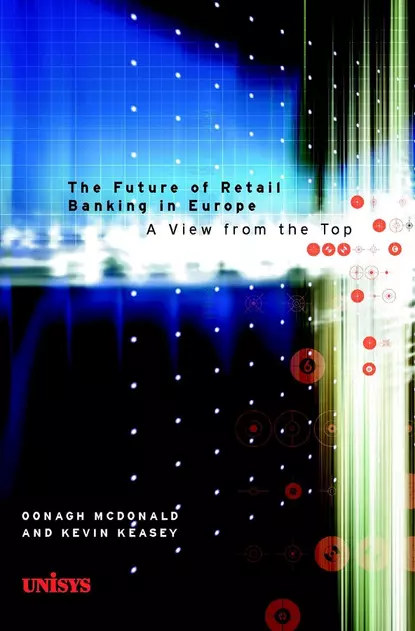 Обложка книги The Future of Retail Banking in Europe, Kevin  Keasey