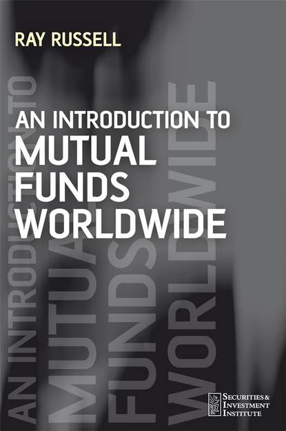 Группа авторов - An Introduction to Mutual Funds Worldwide