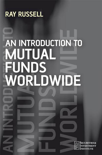 An Introduction to Mutual Funds Worldwide (Группа авторов). 