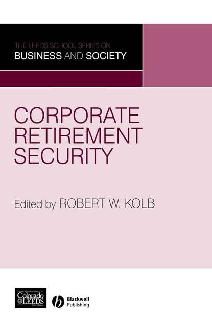 Corporate Retirement Security (Группа авторов). 