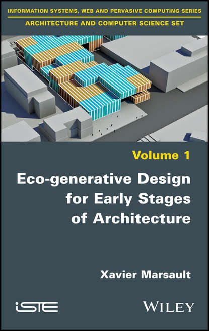 Eco-generative Design for Early Stages of Architecture - Xavier Marsault