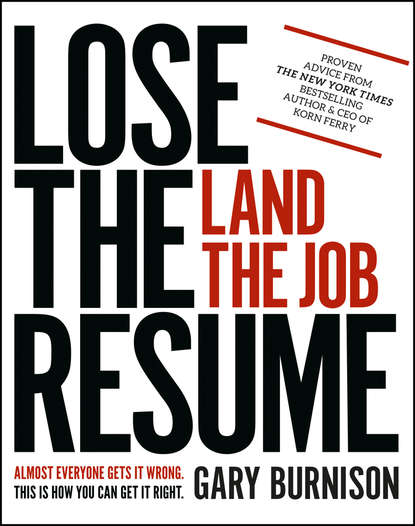 Группа авторов - Lose the Resume, Land the Job