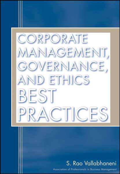 Corporate Management, Governance, and Ethics Best Practices (Группа авторов). 