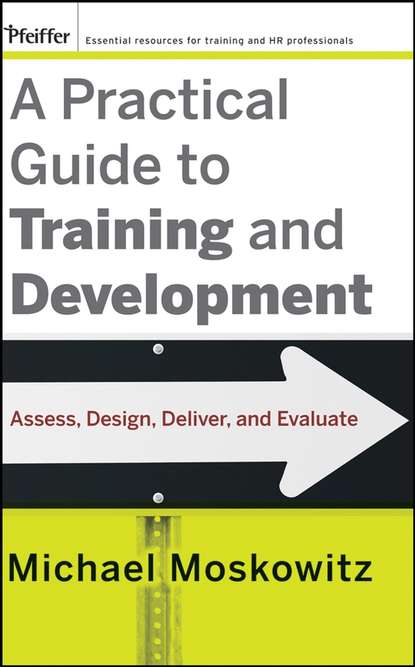 Группа авторов - A Practical Guide to Training and Development