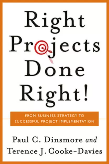 Обложка книги Right Projects Done Right, Terence Cooke-Davies J.