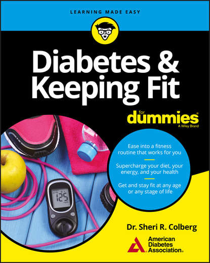 Diabetes and Keeping Fit For Dummies (American Association Diabetes). 