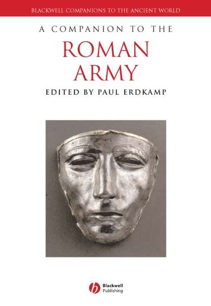 Группа авторов - A Companion to the Roman Army
