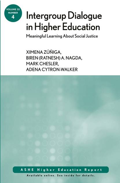 Ximena  Zuniga - Intergroup Dialogue in Higher Education: Meaningful Learning About Social Justice
