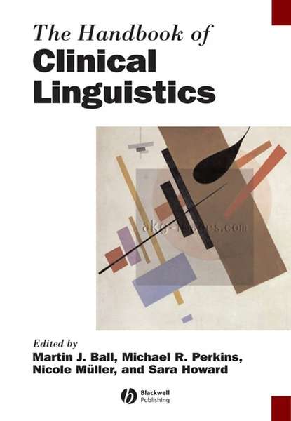 The Handbook of Clinical Linguistics (Nicole  Muller). 