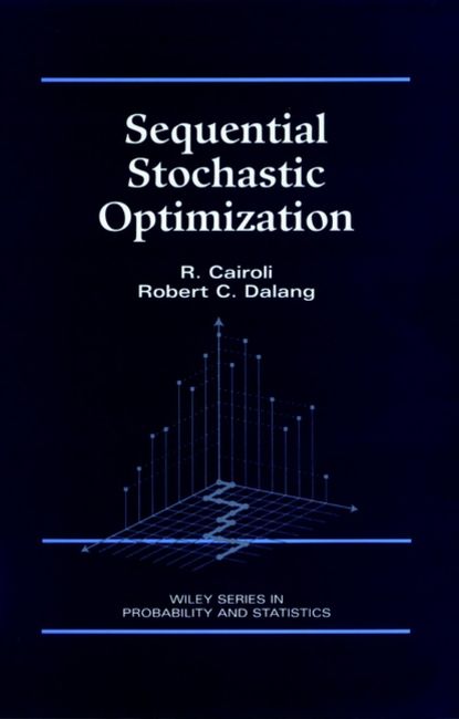 Sequential Stochastic Optimization - R.  Cairoli