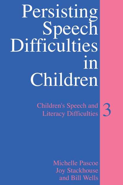 Michelle  Pascoe - Persisting Speech Difficulties in Children