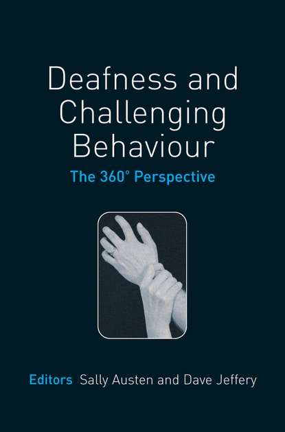 Deafness and Challenging Behaviour - Sally  Austen