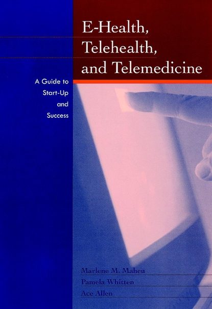 E-Health, Telehealth, and Telemedicine