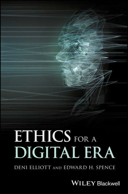 Deni  Elliott - Ethics for a Digital Era