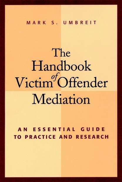 Группа авторов — The Handbook of Victim Offender Mediation