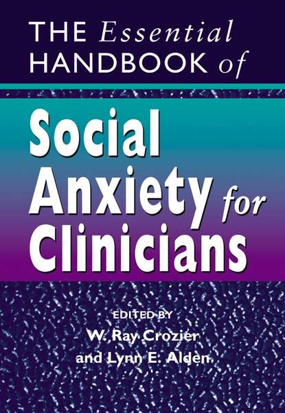 Lynn Alden E. - The Essential Handbook of Social Anxiety for Clinicians