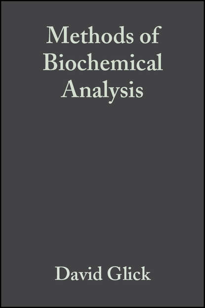 Methods of Biochemical Analysis, Volume 6 (Группа авторов). 