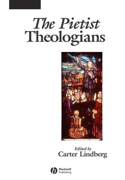 The Pietist Theologians (Группа авторов). 