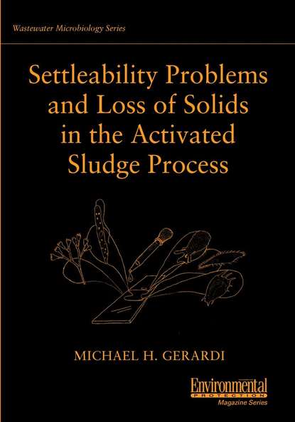 Settleability Problems and Loss of Solids in the Activated Sludge Process (Группа авторов). 