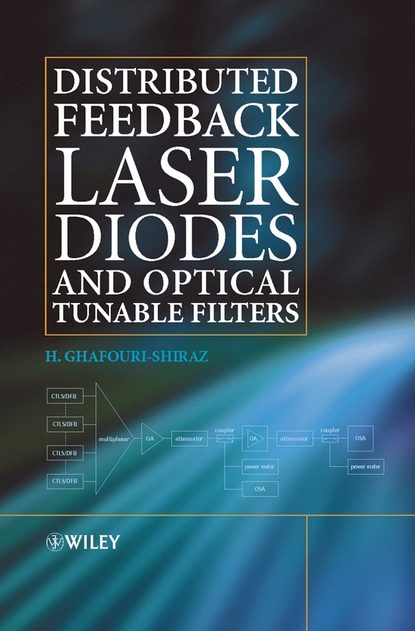H. Ghafouri-Shiraz - Distributed Feedback Laser Diodes and Optical Tunable Filters