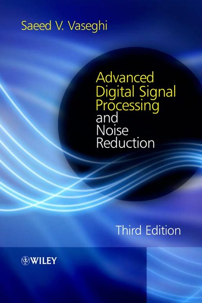 Группа авторов - Advanced Digital Signal Processing and Noise Reduction