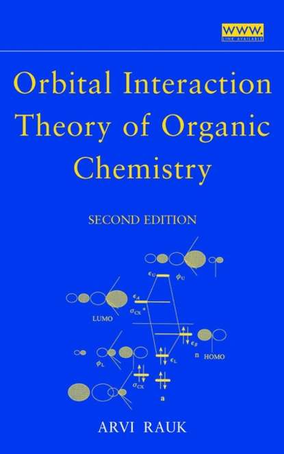 Группа авторов - Orbital Interaction Theory of Organic Chemistry