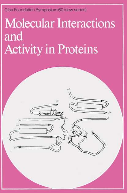CIBA Foundation Symposium - Molecular Interactions and Activity in Proteins