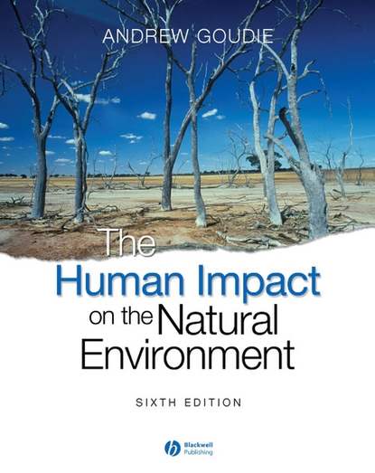 Группа авторов - The Human Impact on the Natural Environment