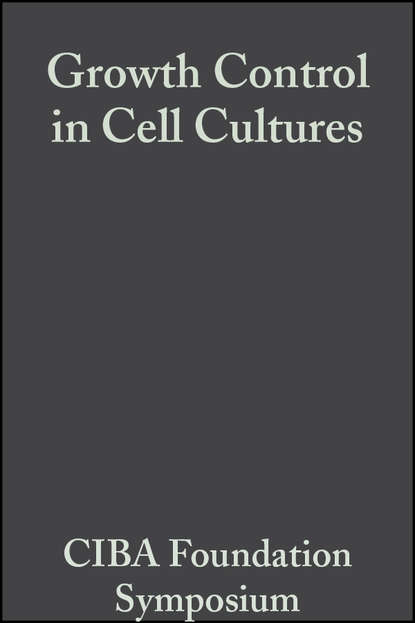 CIBA Foundation Symposium - Growth Control in Cell Cultures