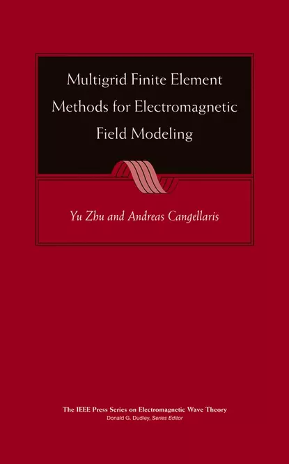 Обложка книги Multigrid Finite Element Methods for Electromagnetic Field Modeling, Yu  Zhu