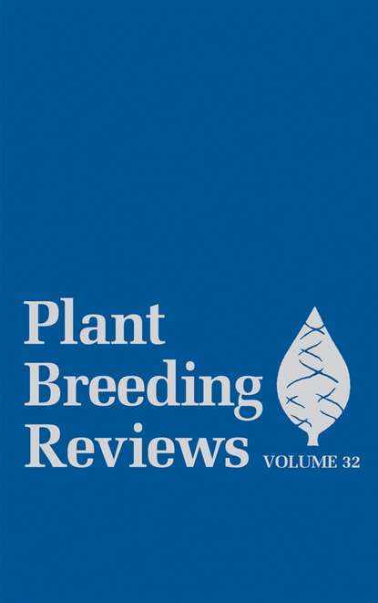 Jules  Janick - Plant Breeding Reviews, Volume 32