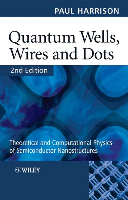 Paul  Harrison - Quantum Wells, Wires and Dots