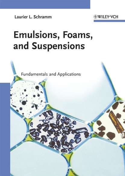 Laurier Schramm L. - Emulsions, Foams, and Suspensions