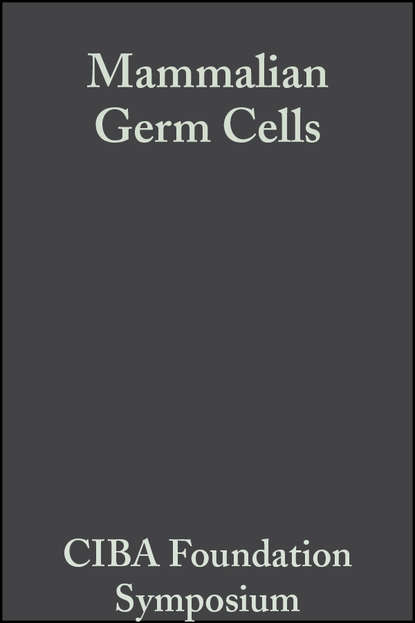CIBA Foundation Symposium - Mammalian Germ Cells