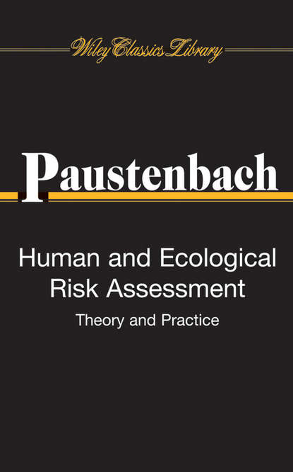 Human and Ecological Risk Assessment (Dennis Paustenbach J.). 