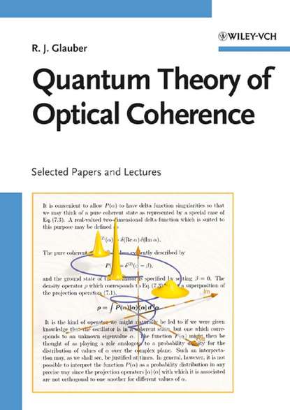 Quantum Theory of Optical Coherence (Roy Glauber J.). 