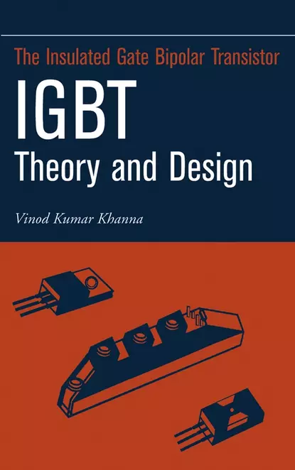 Обложка книги Insulated Gate Bipolar Transistor IGBT Theory and Design, Vinod Khanna Kumar