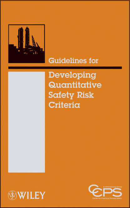 CCPS (Center for Chemical Process Safety) - Guidelines for Developing Quantitative Safety Risk Criteria