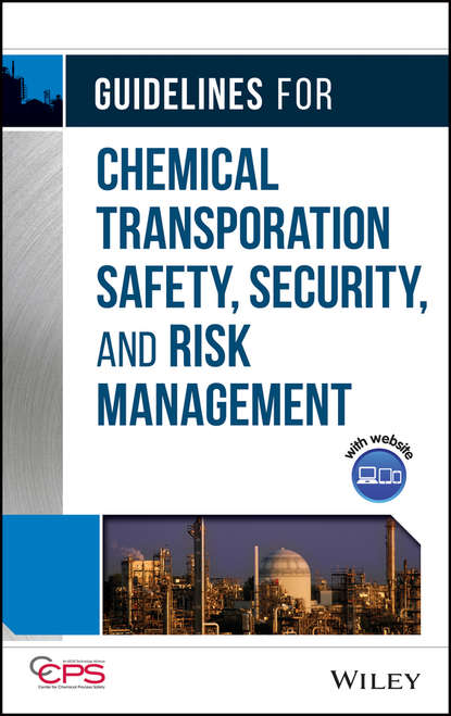 CCPS (Center for Chemical Process Safety) - Guidelines for Chemical Transportation Safety, Security, and Risk Management