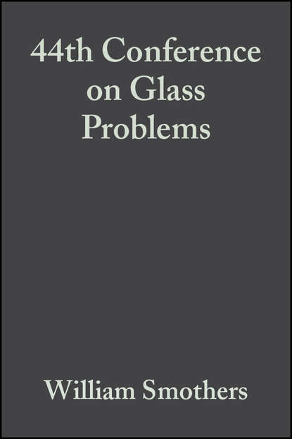 William Smothers J. - 44th Conference on Glass Problems