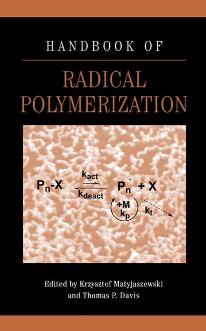 Handbook of Radical Polymerization - Krzysztof  Matyjaszewski