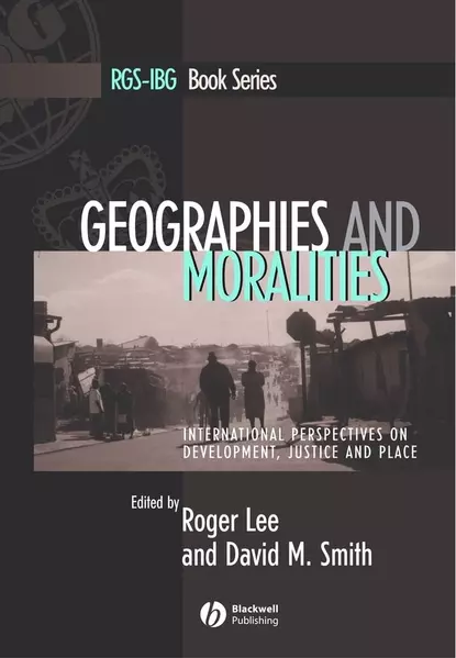 Обложка книги Geographies and Moralities, Roger  Lee