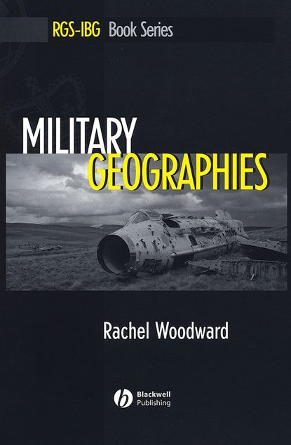 Rachel  Woodward - Military Geographies