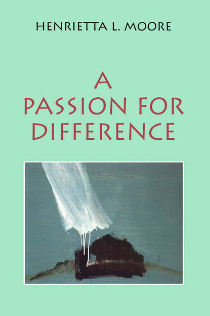 Henrietta Moore L. - A Passion for Difference