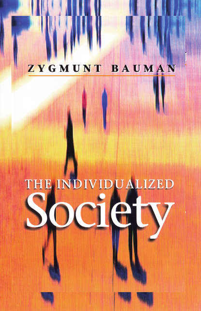 Zygmunt Bauman - The Individualized Society