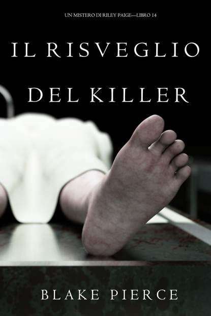Блейк Пирс - Il Risveglio Del Killer