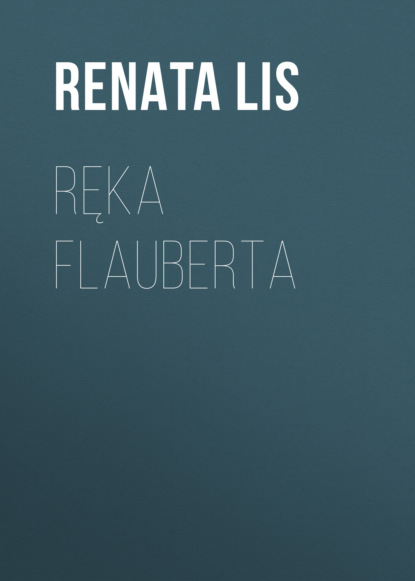 

Ręka Flauberta