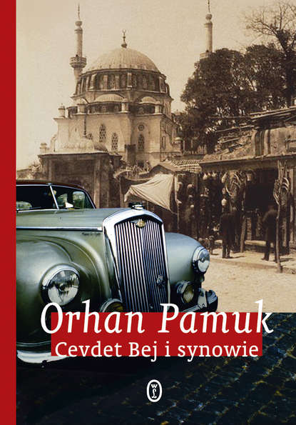 Orhan Pamuk - Cevdet Bej i synowie