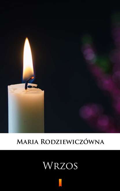 Maria Rodziewiczówna - Wrzos